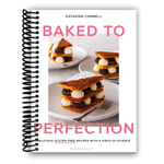 Baked to Perfection: Delicious gluten-free recipes with a pinch of science (Spiral Bound) - By Baano