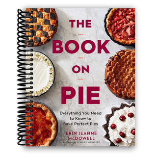 The Book on Pie: Everything You Need to Know to Bake Perfect Pies - By Baano