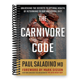 Carnivore Code: Unlocking the Secrets to Optimal Health by Returning to Our Ancestral Diet (Spiral-bound) - By Baano
