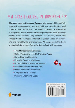 Cluttered Mess to Organized Success Workbook: Declutter and Organize your Home and Life with over 100 Worksheets (Spiral Bound) - By Baano