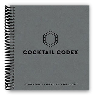 Cocktail Codex: Fundamentals, Formulas, Evolutions (Spiral Bound) - By Baano