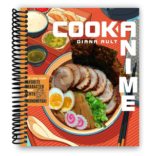 Cook Anime: Eat Like Your Favorite Character (Spiral Bound) - By Baano