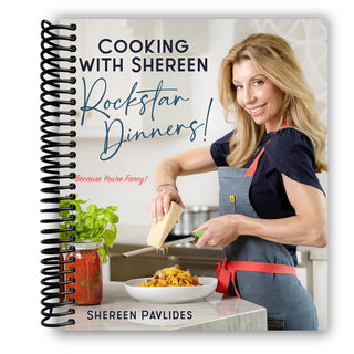 Cooking with Shereen--Rockstar Dinners! (Spiral Bound) - By Baano