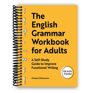 The English Grammar Workbook for Adults: A Self-Study Guide to Improve Functional Writing (Spiral Bound) - By Baano