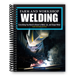 Farm and Workshop Welding, Third Revised Edition (Spiral Bound) - By Baano