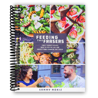 Feeding the Frasers: Family Favorite Recipes Made to Feed the Five-Time CrossFit Games Champion, Mat Fraser (Spiral Bound) - By Baano