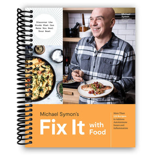 Fix It with Food: More Than 125 Recipes to Address Autoimmune Issues and Inflammation: A Cookbook (Spiral Bound) - By Baano