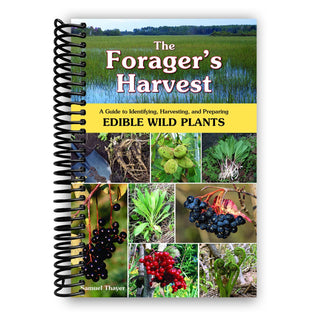 The Forager's Harvest: A Guide to Identifying, Harvesting, and Preparing Edible Wild Plants (Spiral Bound) - By Baano