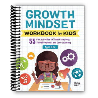 Growth Mindset Workbook for Kids: 55 Fun Activities to Think Creatively, Solve Problems, and Love Learning (Spiral Bound) - By Baano