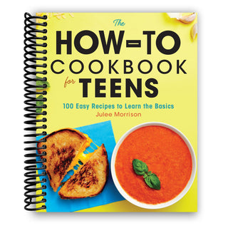 The How-To Cookbook for Teens: 100 Easy Recipes to Learn the Basics (Spiral Bound) - By Baano