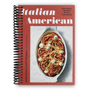 Italian American: Red Sauce Classics and New Essentials: A Cookbook (Spiral Bound) - By Baano