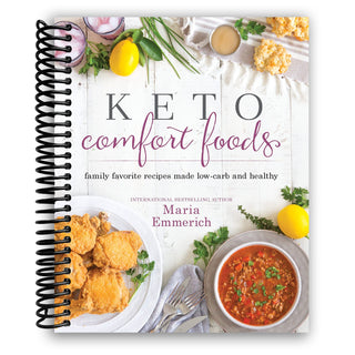 Keto Comfort Foods: Family Favorite Recipes Made Low-Carb and Healthy (Spiral Bound) - By Baano