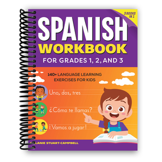 The Spanish Workbook for Grades 1, 2, and 3: 140+ Language Learning Exercises for Kids Ages 6-9 (Spiral Bound) - By Baano