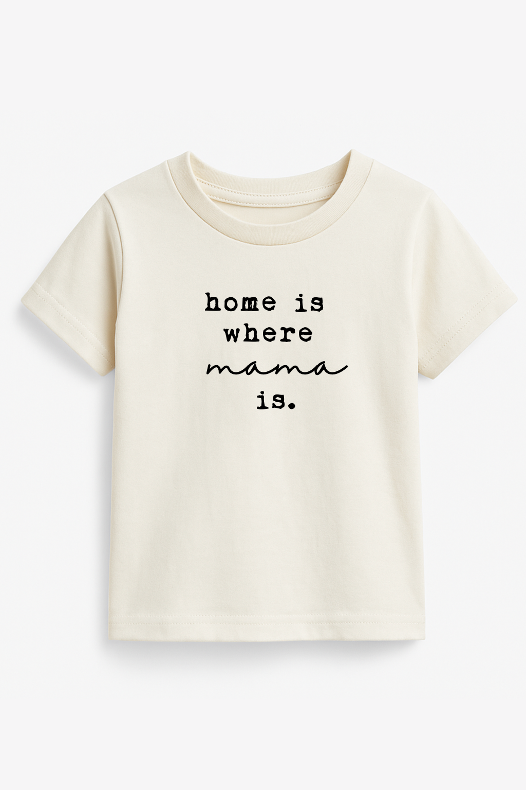 Home is Where Mama Is Organic Kids T-shirt - By Baano