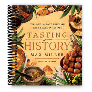 Tasting History: Explore the Past through 4,000 Years of Recipes(Spiral Bound) - By Baano