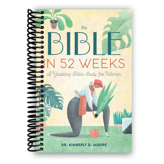 The Bible in 52 Weeks: A Yearlong Bible Study for Women (Spiral Bound) - By Baano