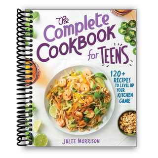 The Complete Cookbook for Teens: 120+ Recipes to Level Up Your Kitchen Game (Spiral Bound) - By Baano