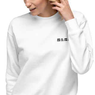 Mama. Embroidered |  Premium Adult Sweatshirt - By Baano