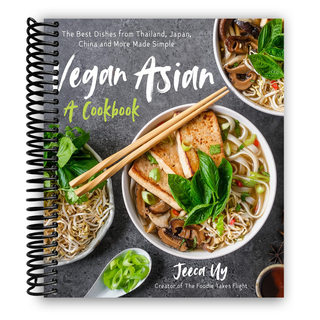 Vegan Asian: A Cookbook: The Best Dishes from Thailand, Japan, China and More Made Simple (Spiral Bound) - By Baano