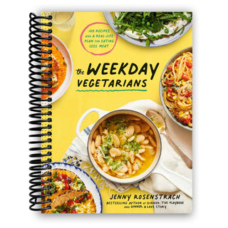 The Weekday Vegetarians: 100 Recipes and a Real-Life Plan for Eating Less Meat: A Cookbook (Spiral Bound)