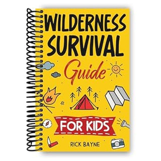 Wilderness Survival Guide for Kids (Spiral Bound) - By Baano