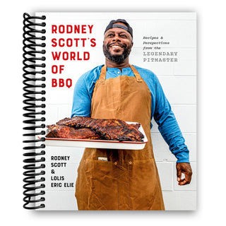 Rodney Scott's World of BBQ: Every Day Is a Good Day: A Cookbook (Spiral Bound) - By Baano