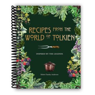 Recipes from the World of Tolkien: Inspired by the Legends (Spiral Bound) - By Baano